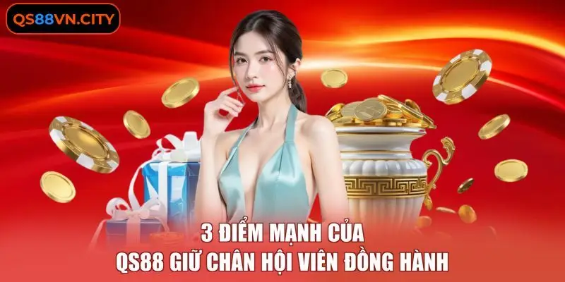 QS88 VN - Trang Chủ Chính Thức Của Qs88.com Năm 2026 12 3 điểm mạnh của QS88 giữ chân hội viên đồng hành