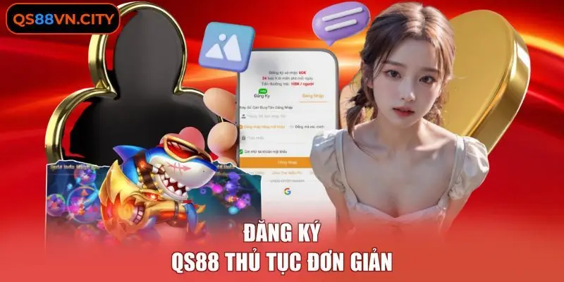 QS88 VN - Trang Chủ Chính Thức Của Qs88.com Năm 2026 14 Đăng ký QS88 thủ tục đơn giản