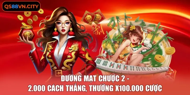 Đường Mạt Chược 2 - 2.000 Cách Thắng, Thưởng x100.000 Cược
