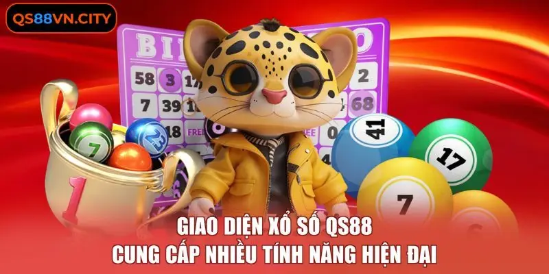 Giao diện xổ số QS88 cung cấp nhiều tính năng hiện đại