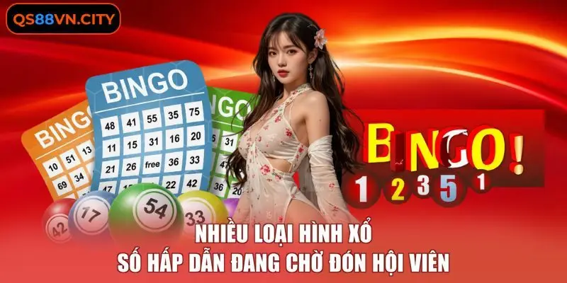Nhiều loại hình xổ số hấp dẫn đang chờ đón hội viên