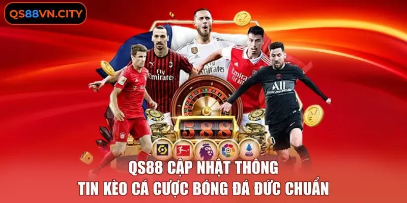 Kèo Cá Cược Bóng Đá Đức - Cẩm Nang 5 Chiến Thuật Nhận Định 2 QS88 cập nhật thông tin kèo cá cược bóng đá Đức chuẩn