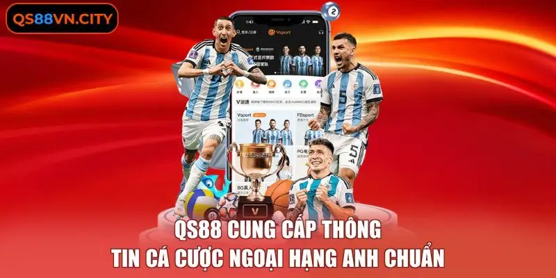 Cá Cược Ngoại Hạng Anh - 3 Chiến Thuật Dành Cho Tân Binh 2 QS88 cung cấp thông tin cá cược ngoại hạng Anh chuẩn