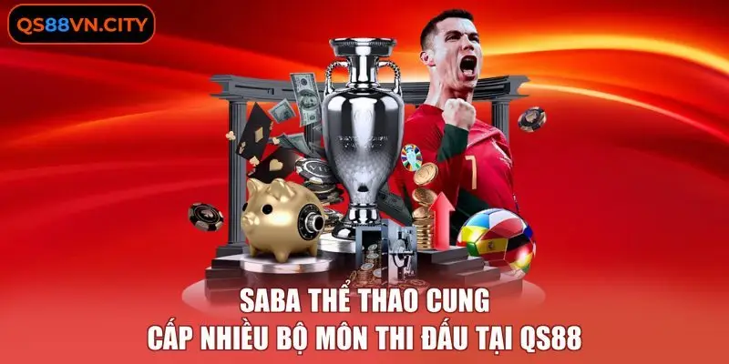 SABA Thể Thao - Nền Tảng Đặt Cược Trực Tuyến Đỉnh Cao 2026 2 SABA thể thao cung cấp nhiều bộ môn thi đấu tại QS88