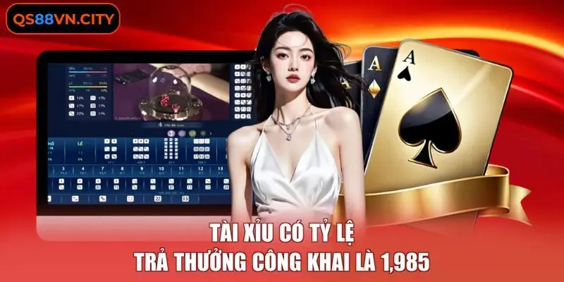 Tài Xỉu - Hướng Dẫn Chơi Chi Tiết Nhận Thưởng 1:1.985 2 Tài Xỉu có tỷ lệ trả thưởng công khai là 1.985