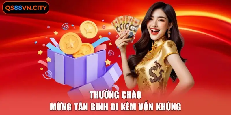 Khuyến Mãi QS88 - Tổng Hợp 4+ Sự Kiện Triển Khai Độc Quyền 2 Thưởng chào mừng tân binh đi kèm vốn khủng