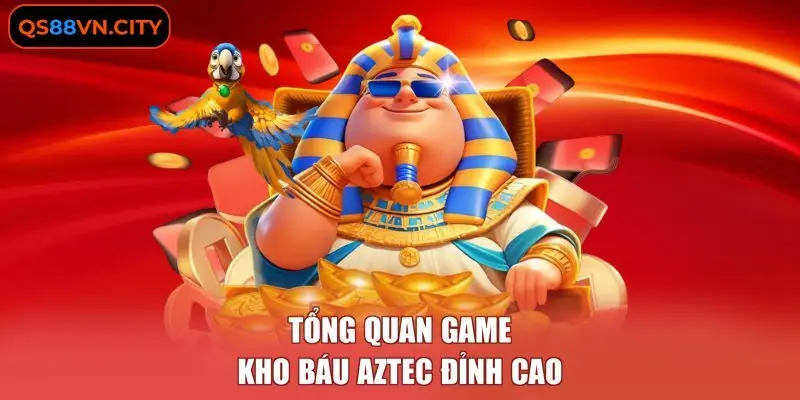 Kho Báu Aztec - Sản Phẩm Với Cơ Chế Tính Thưởng Cạnh Tranh 1 Tổng quan game Kho Báu Aztec đỉnh cao