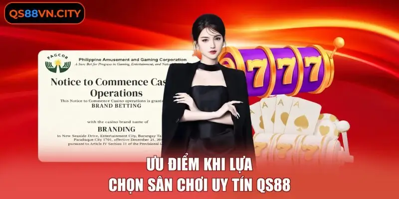 Giấy Phép Hoạt Động QS88 3 Ưu điểm khi lựa chọn sân chơi uy tín QS88