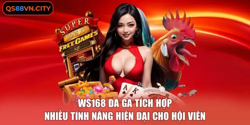 WS168 Đá Gà - 3 Hình Thức Chọi Kê Phổ Biến Tại Nền Tảng 3 WS168 đá gà tích hợp nhiều tính năng hiện đại cho hội viên